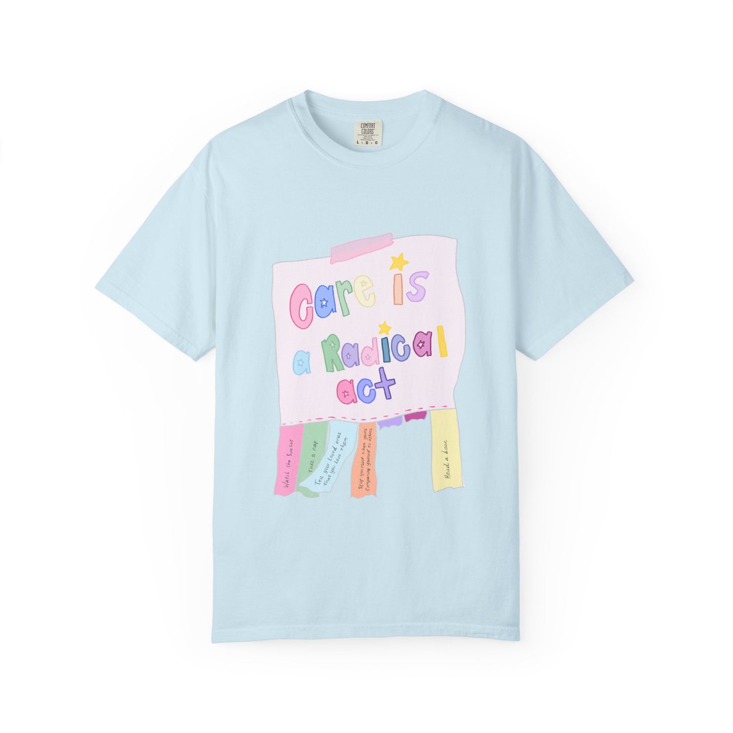 Care Is A Radical Act Tee