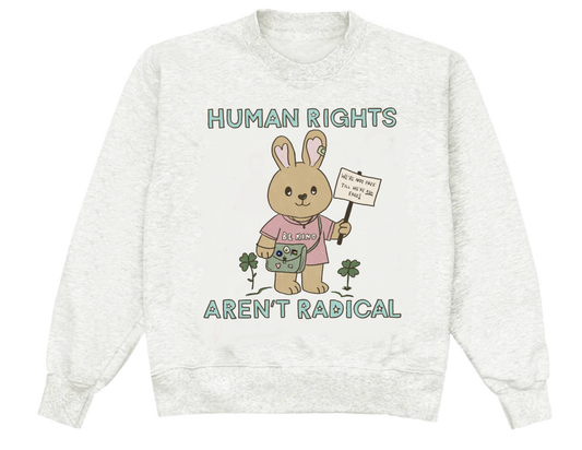 Human Rights Aren't Radical Crew