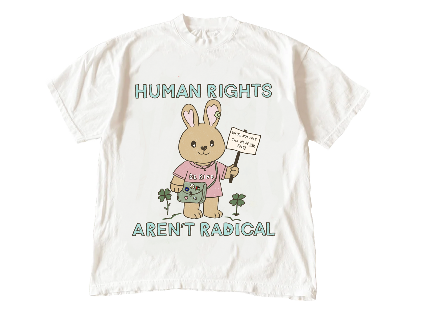 Human Rights Aren't Radical Tee