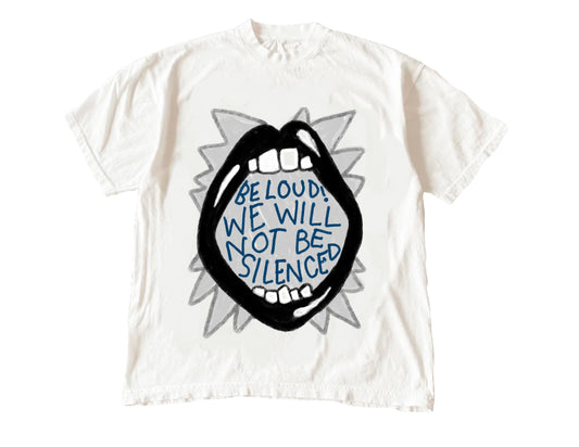 Be Loud Tee